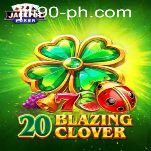 Exploring the Excitement of 20BlazingClover: An In-Depth Guide