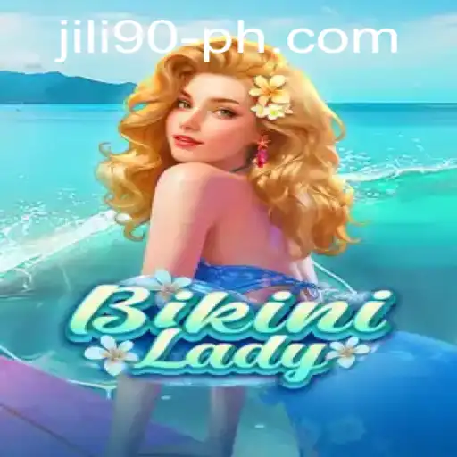 Exploring the World of BikiniLady: A Deep Dive into Jili 90